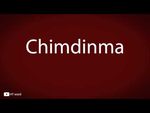 How to pronounce Chimdinma