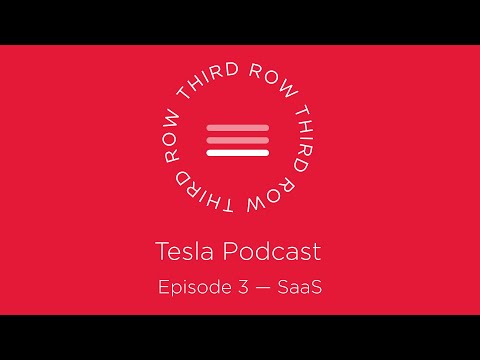 Third Row Tesla Podcast - Episode 3 - Tesla becoming a Software as a Service (SAAS)