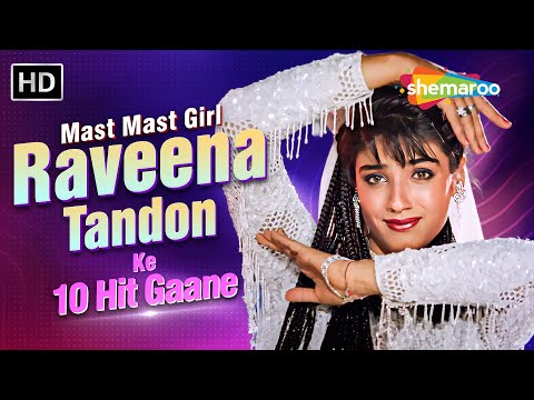 Mast Mast Girl Raveena Tandon Ke Superhit Songs | 90s Romantic & Dance Hits | Evergreen Melodies