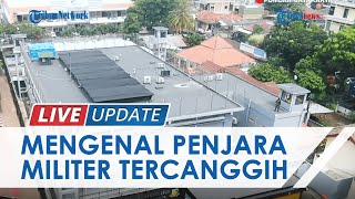 Penjara Militer Tercanggih Tempat Kolonel Priyanto Ditahan Dilengkapi Artificial Intelligence