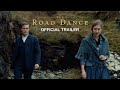 THE ROAD DANCE | Official US Trailer | Music Box Films