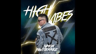 HIGH VIBES ⚡️ simon gutierrez