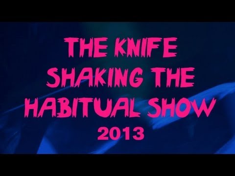 The Knife - Raging Lung - Shaking The Habitual Show Live Video