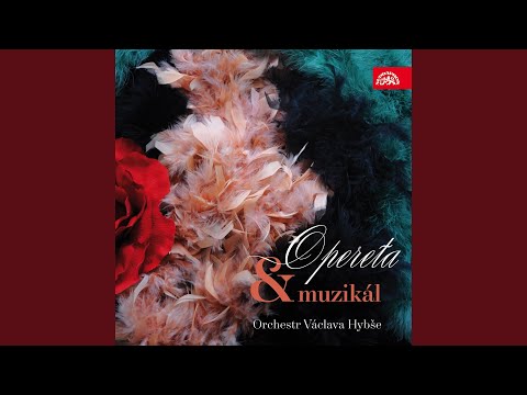 The Favourite. Operetta (Der Favorit) - The One My King (Du sollst der Kaiser meiner Seele sein)