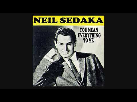 Neil Sedaka - You mean everything to me