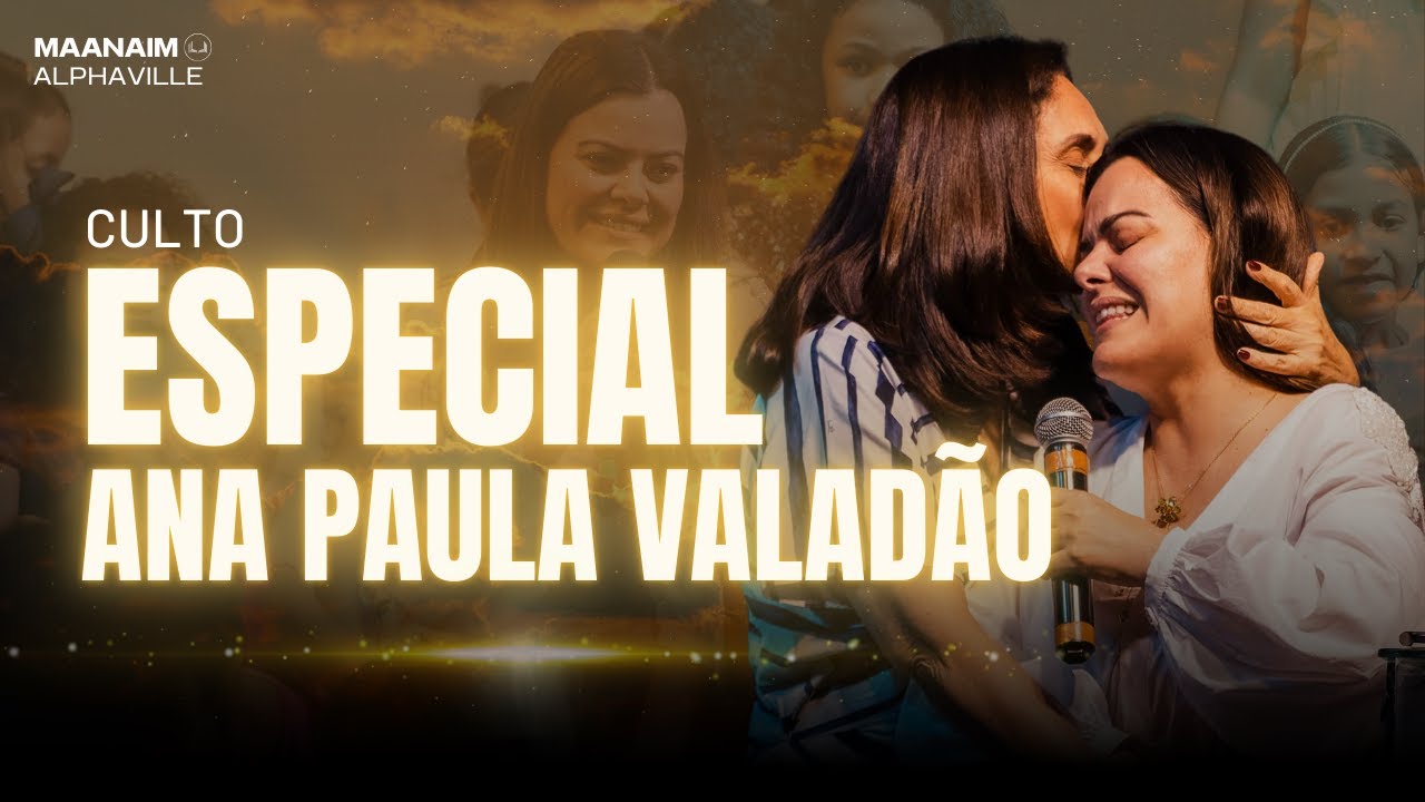 CULTO ESPECIAL MAANAIM ALPHAVILLE | Pra. Ana Paula Valadão