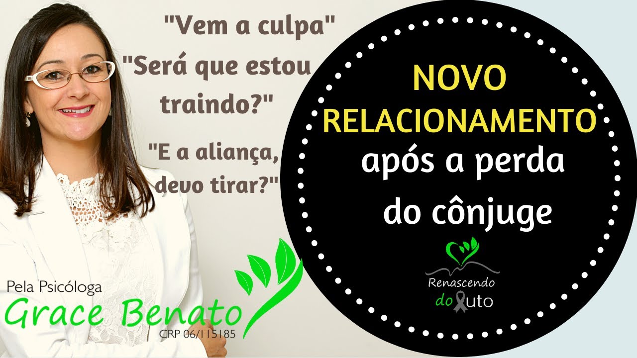 Novo relacionamento após a perda do cônjuge - Psicologia - Renascendo do Luto