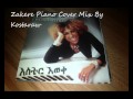 Aster Aweke Zakere New Ethiopian Classic 2013 Piano Cover Mix