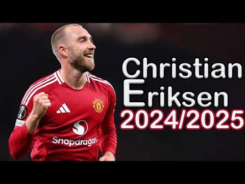 Christian Eriksen - 2024/2025| Skills| Assists | Goals