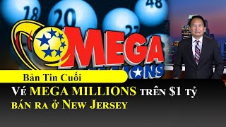 Vé Mega Millions trên $1 tỷ bán ra ở New Jersey📺Tin Địa Phương Tối 27/03