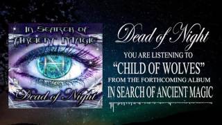 Dead of Night 'Child of Wolves'  Official Audio Video