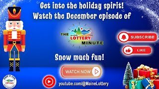 Maine Lottery Minute - December 2025