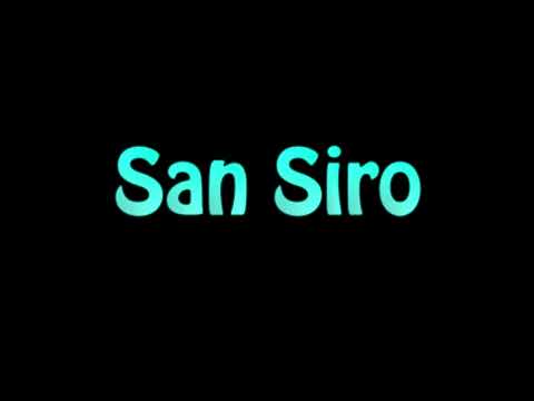 Learn How To Pronounce San Siro