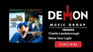 Charlie Landsborough - Shine Your Light