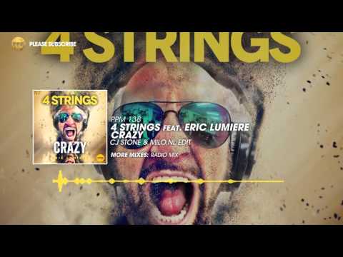 4 Strings feat. Eric  Lumiere  - Crazy (CJ Stone & Milo.NL Edit)