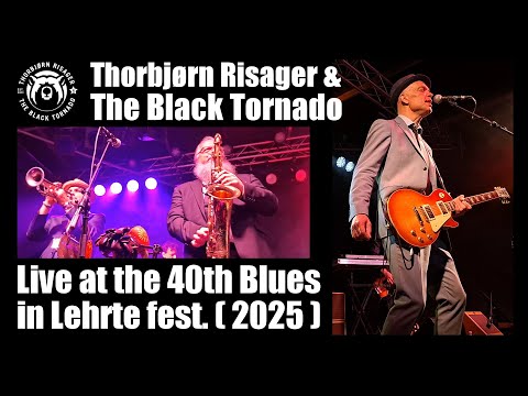 Thorbjørn Risager & The Black Tornado live at the 40th Blues in Lehrte festival 2025 #bluesinlehrte