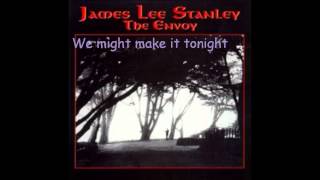 James Lee Stanley - Make It Tonight