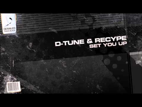 D-Tune & Recype - Set You Up