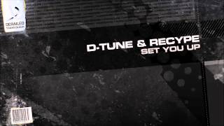 D-Tune & Recype - Set You Up