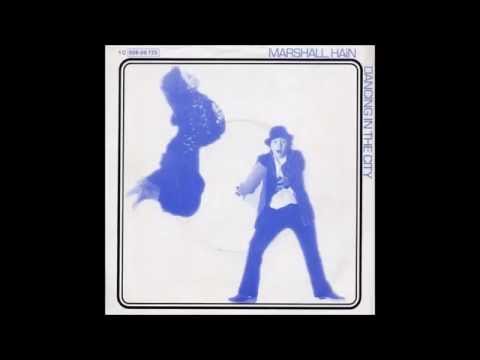 Marshall Hain - 1978 - Dancing In The City