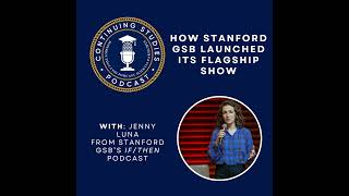 How Stanford GSB Launched Its Flagship Show