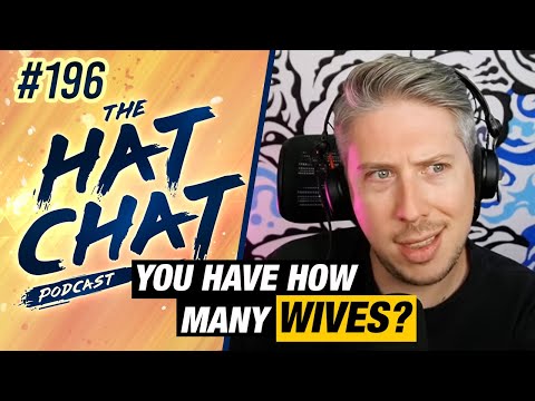 The Hat Chat Podcast #196 - How Many Wives Is Too Many Wives?