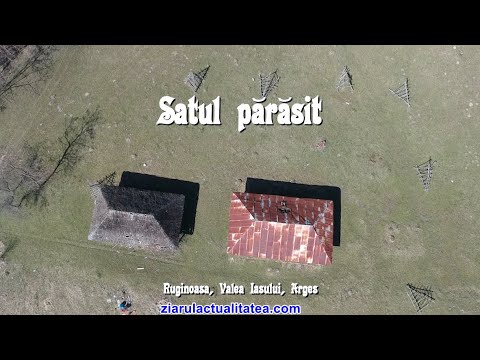 Povestea satului părăsit Ruginoasa din județul Argeș