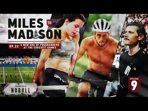 Miles to Madison 09.22: A New Era of Programming at the CrossFit Games