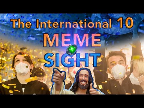 The International 10 - MEME SIGHT