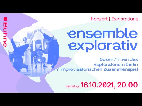 ensemble explorativ | exploratorium berlin