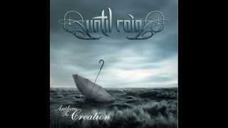 Until Rain - Anthem to Creation
