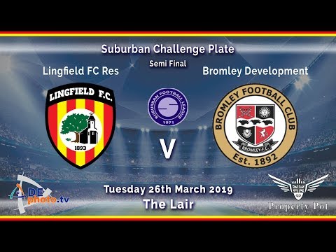HIGHLIGHTS - Lingfield Res v Bromley Development - Plate - 26-03-19
