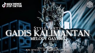 Download lagu DJ GADIS KALIMANTAN VIRAL TIK TOK‼️Style party ×  Gayeng‼️SPESIAL PERFORM RZK  mp3