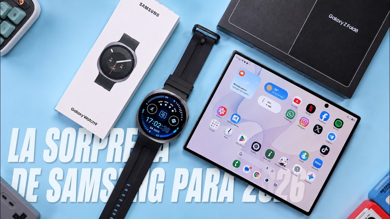 Las 2 sorpresas de SAMSUNG en 2026 📱 Samsung Watch 9 y Samsung Z Fold8 | Unboxing & P. Impresiones