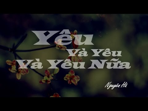 Yêu và yêu và yêu nữa - Nguyên Hà