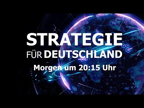 Strategie für Deutschland - morgen um 20:15 Uhr