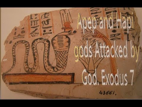 Apep and Hapi gods Attacked by God  Exodus 7