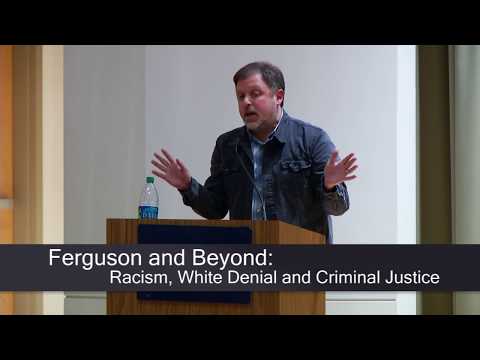 Tim Wise at Portland CC - Part 2 - Ferguson and Beyond: Racism, White Denial, and Criminal Justice