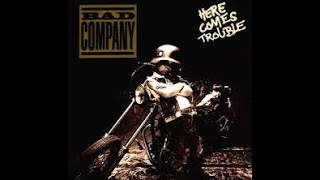 Bad Company - Here Comes Trouble