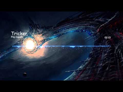 Flip Capella - Tricker