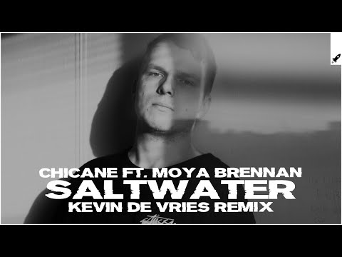 Chicane feat. Moya Brennan - Saltwater (Kevin de Vries Extended Remix)