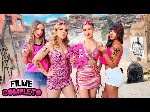 Meninas Malvadas (E Da Favela) - O FILME