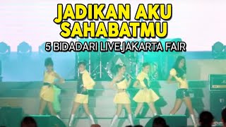 Download lagu 5 Bidadari Jadikan Aku Sahabatmu live jakarta Fair... mp3