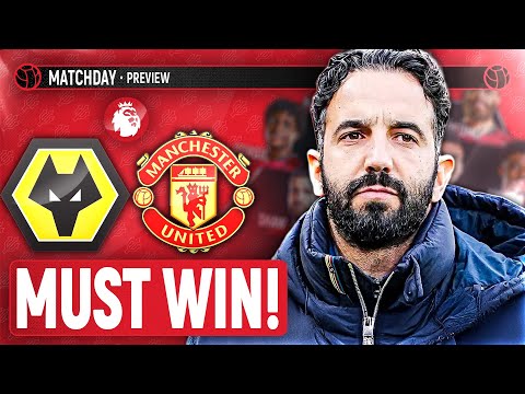 Man United HAVE To Win! | Wolves Vs Manchester United | Premier League | Match Preview