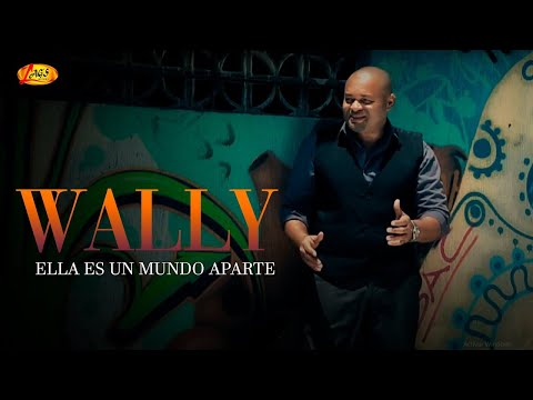 Wally - Ella Es un Mundo Aparte (Lyric Video)
