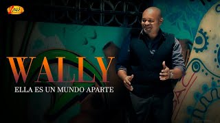 Wally - Ella Es un Mundo Aparte (Lyric Video)