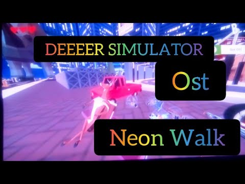 DEEEER SIMULATOR OST - Neon Walk