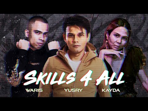 Yusry, W.A.R.I.S & Kayda - SKILLS 4 ALL (Official Music Video)