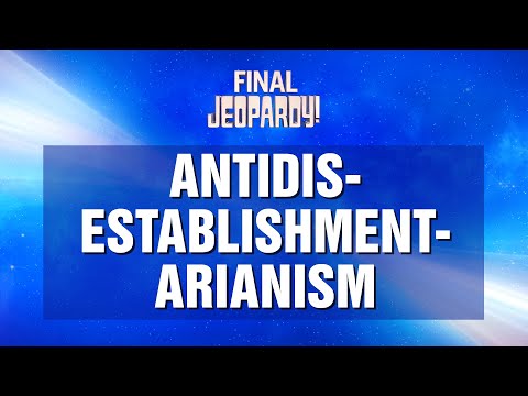 Final Jeopardy!: Antidisestablishmentarianism | JEOPARDY!
