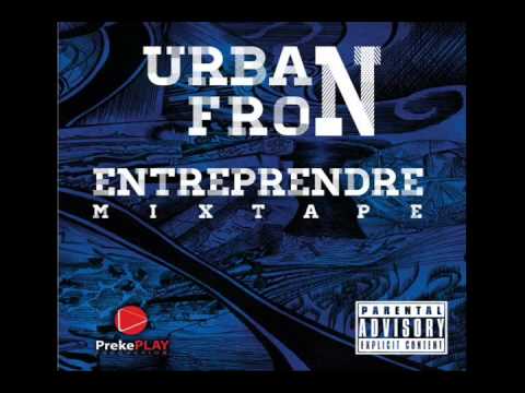 Urban Fron - N`zonen Ton ( Entreprendre ) w/lyrics 2012